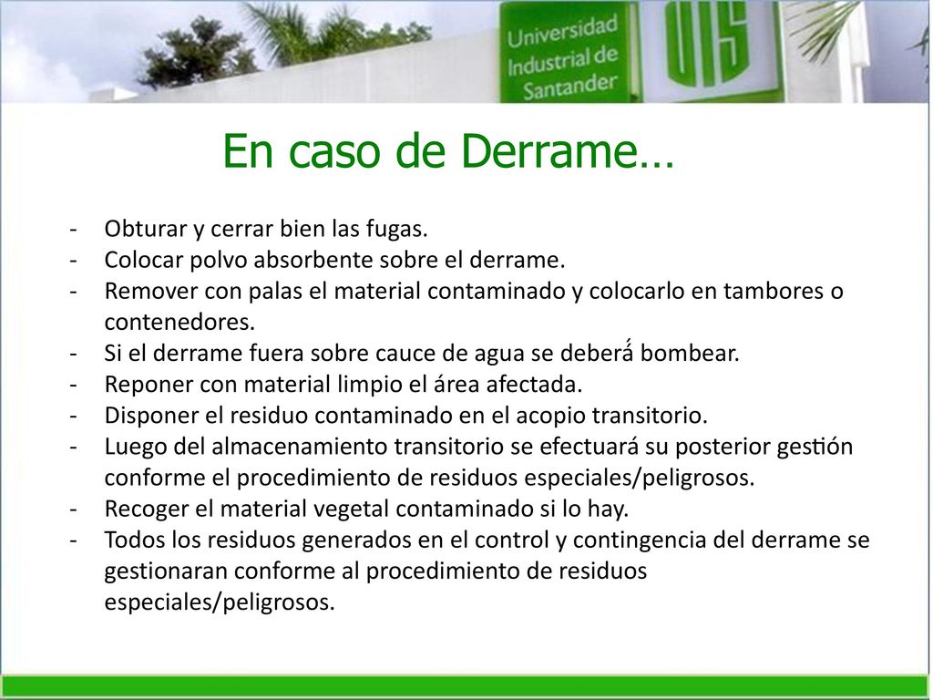 En caso de Derrame… Obturar y cerrar bien las fugas.