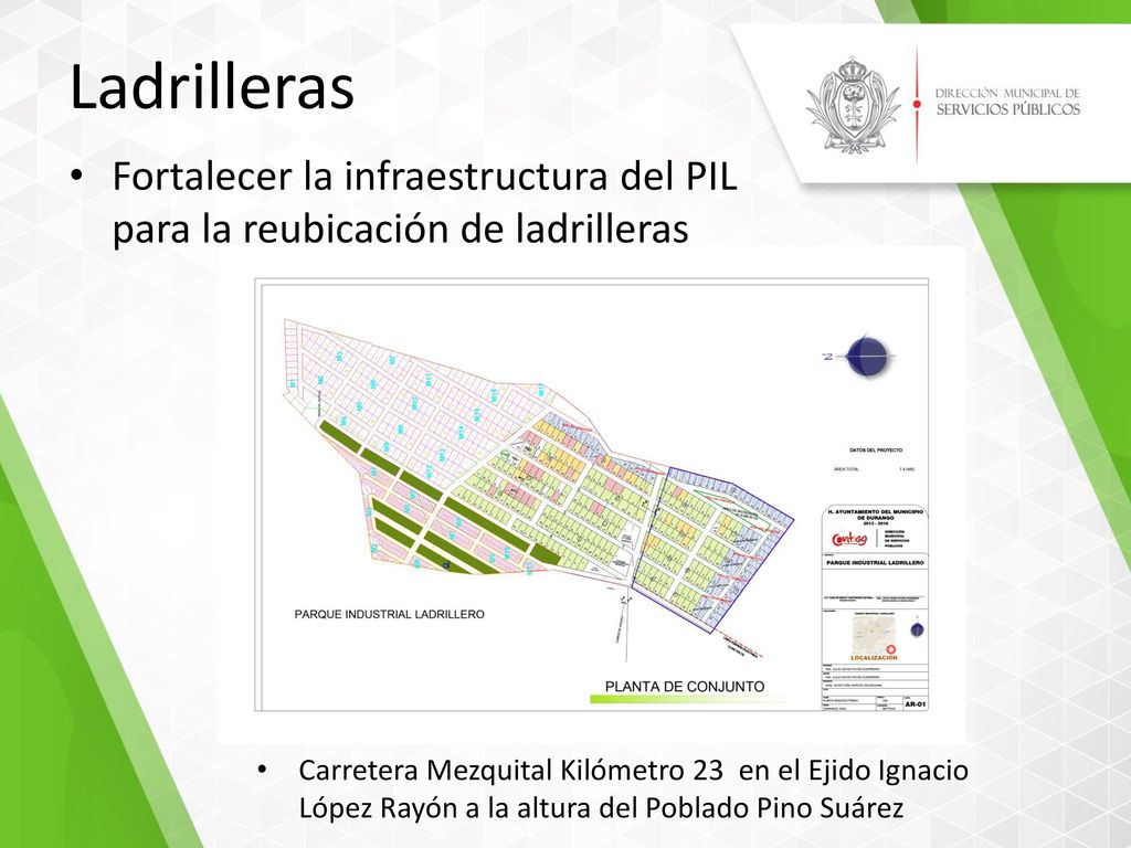 Ladrilleras Fortalecer la infraestructura del PIL para la reubicación de ladrilleras.