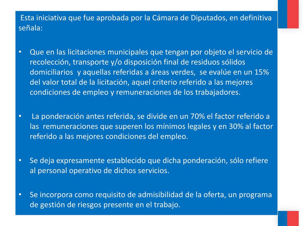 Esta iniciativa que fue aprobada por la Cámara de Diputados, en definitiva señala: