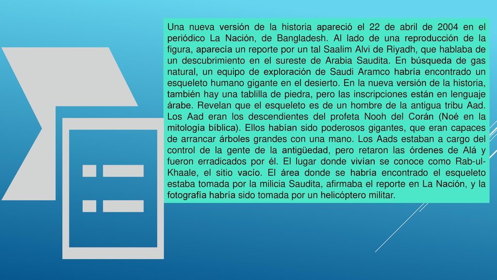 Una nueva versión de la historia apareció el 22 de abril de 2004 en el periódico La Nación, de Bangladesh.