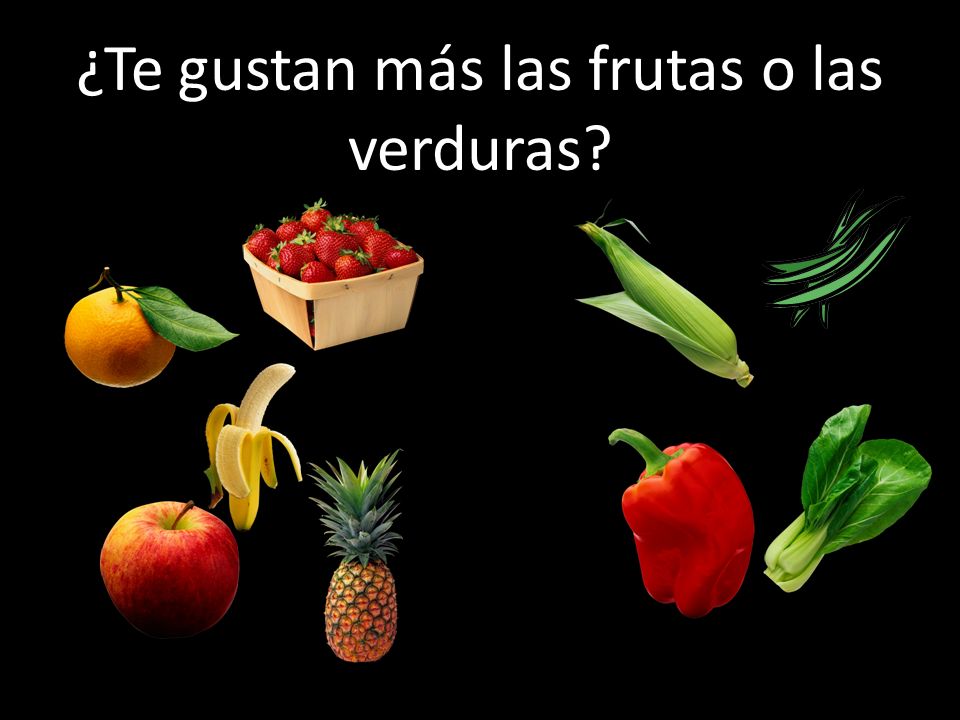 ¿Te gustan más las frutas o las verduras