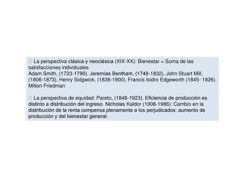  La perspectiva clásica y neoclásica (XIX-XX): Bienestar = Suma de las satisfacciones individuales