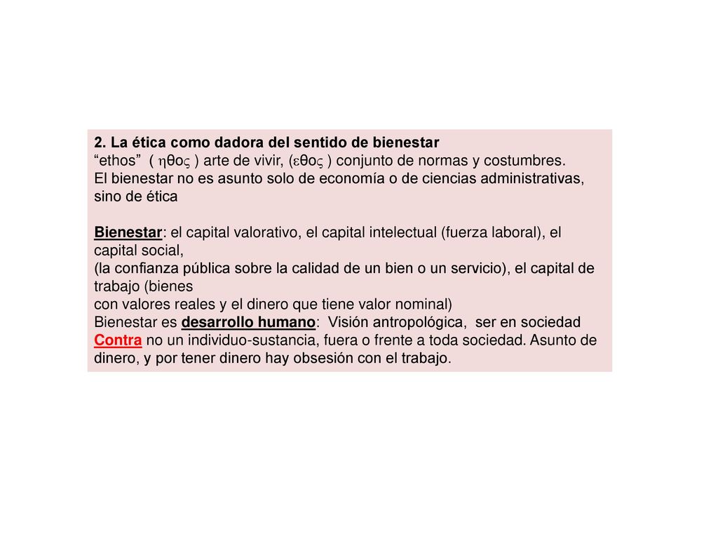 2. La ética como dadora del sentido de bienestar