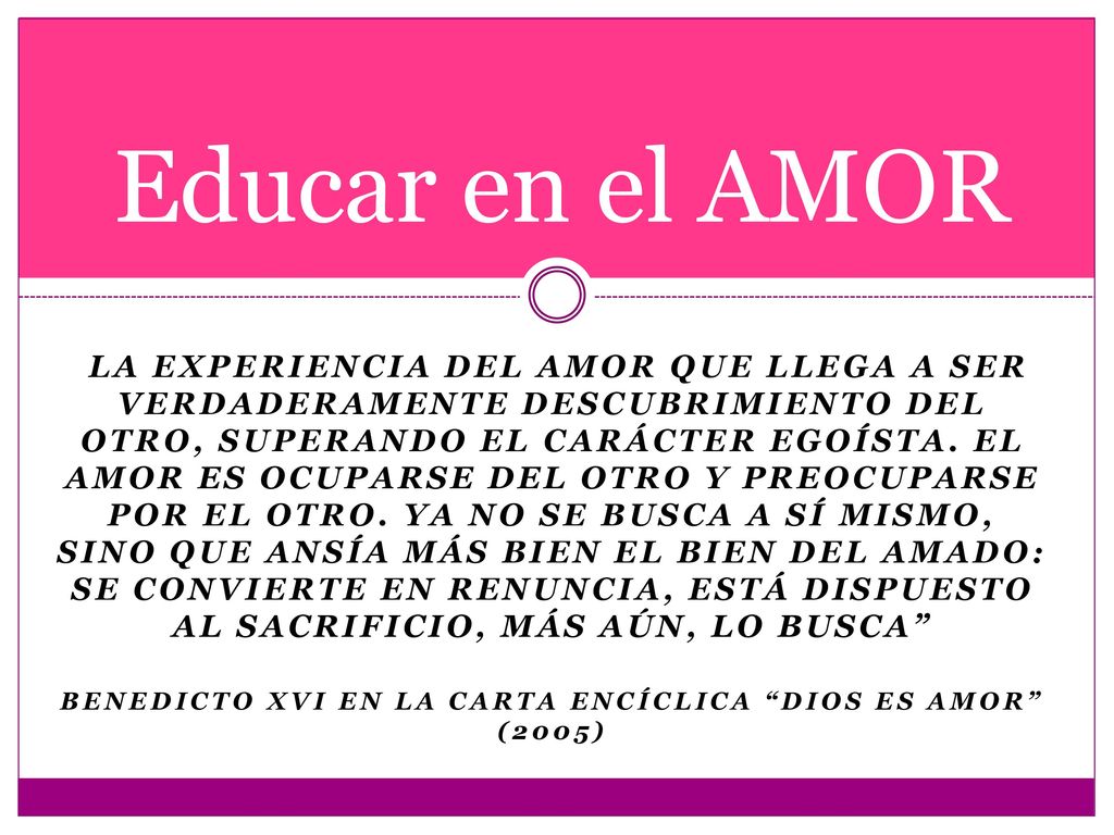 Benedicto XVI en la carta Encíclica Dios es Amor (2005)