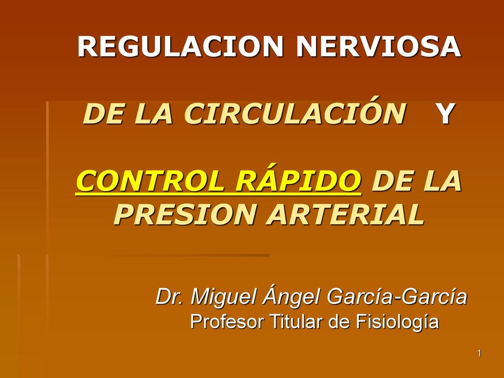 REGULACION NERVIOSA DE LA CIRCULACIÓN Y CONTROL RÁPIDO DE LA PRESION ARTERIAL