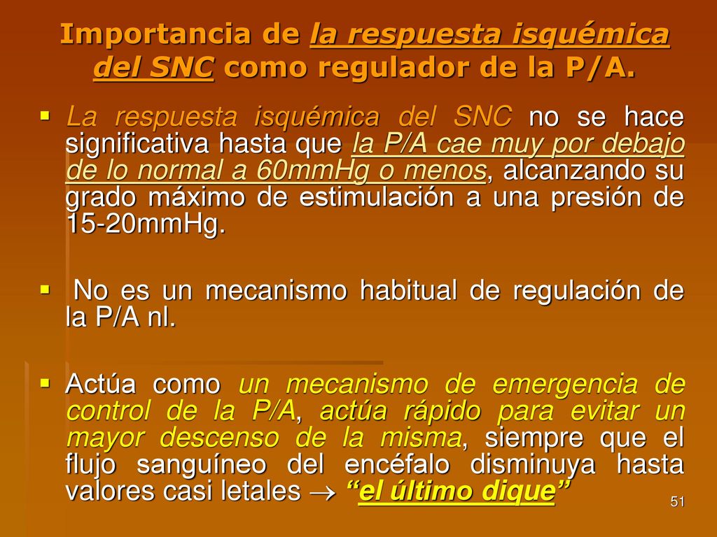 Importancia de la respuesta isquémica del SNC como regulador de la P/A.
