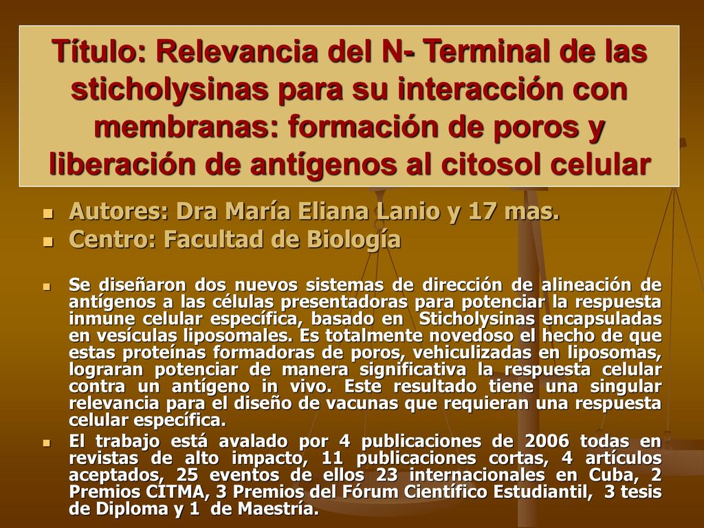 Título: Relevancia del N- Terminal de las sticholysinas para su interacción con membranas: formación de poros y liberación de antígenos al citosol celular