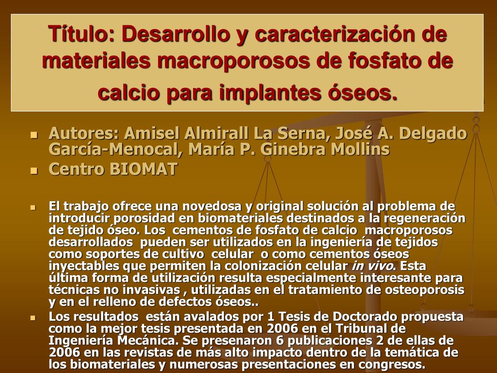 Título: Desarrollo y caracterización de materiales macroporosos de fosfato de calcio para implantes óseos.