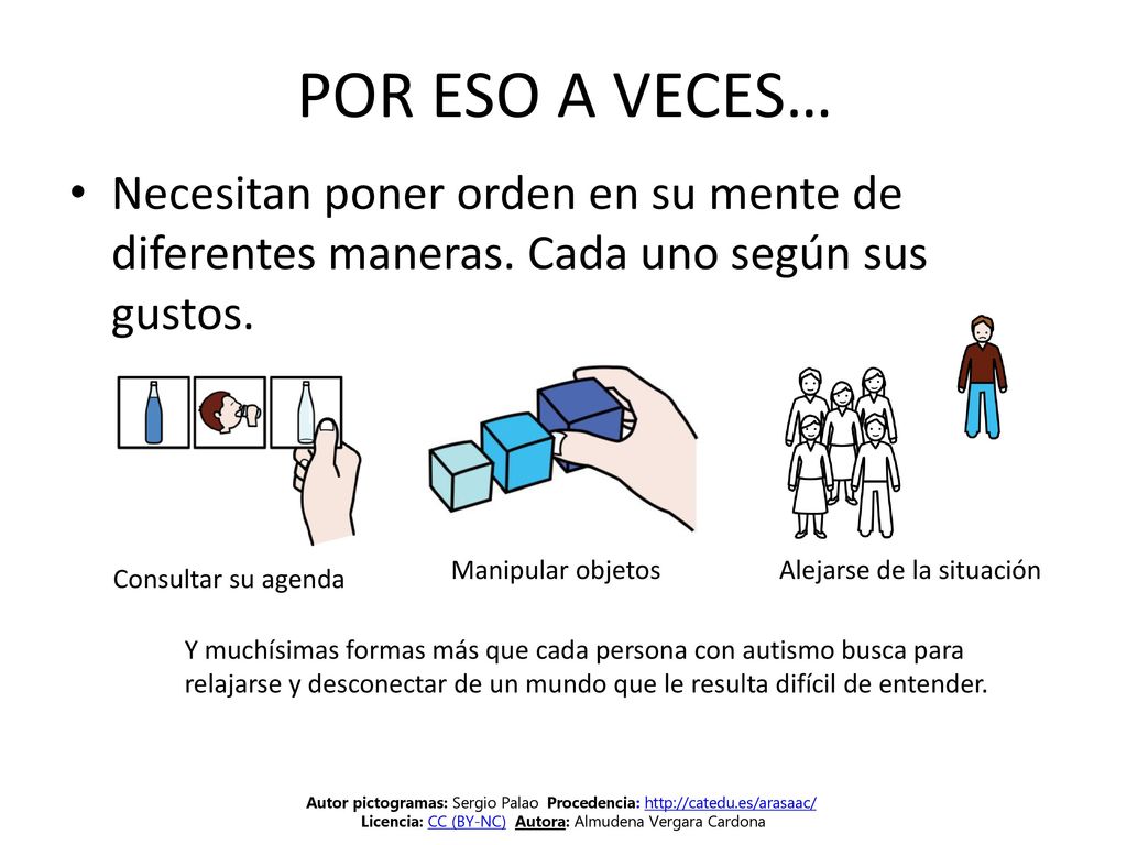POR ESO A VECES… Necesitan poner orden en su mente de diferentes maneras. Cada uno según sus gustos.