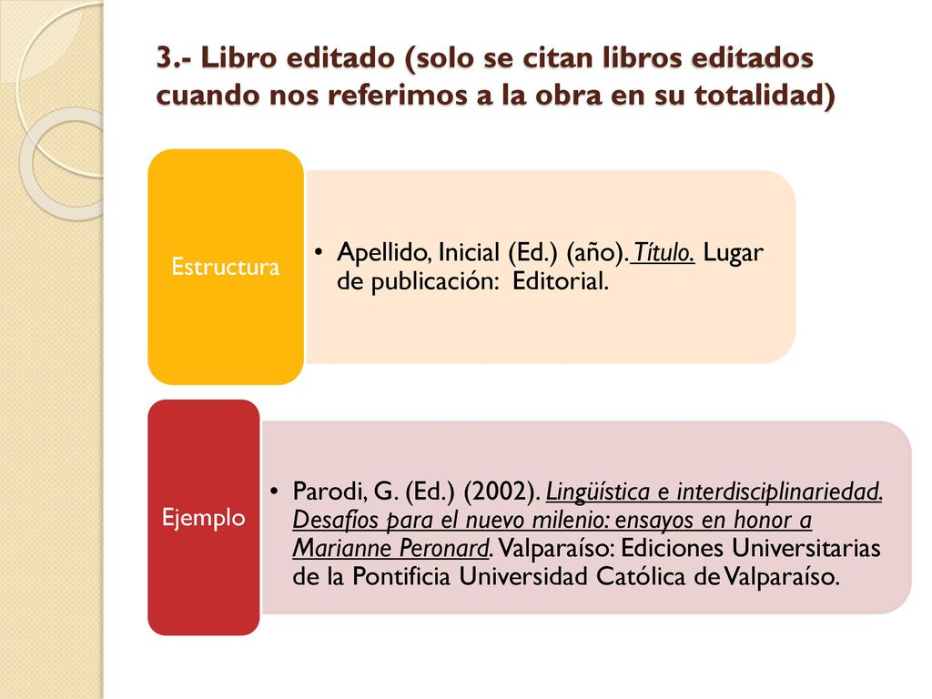 3.- Libro editado (solo se citan libros editados cuando nos referimos a la obra en su totalidad)