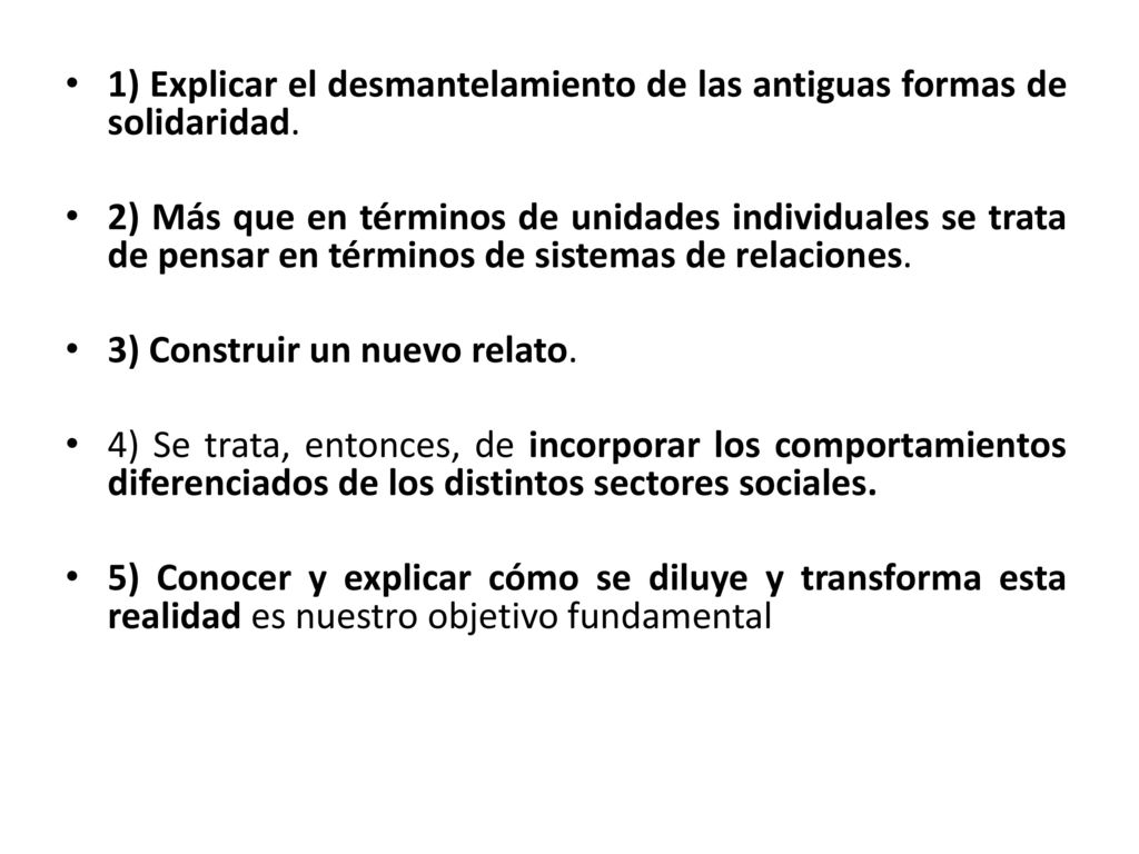 1) Explicar el desmantelamiento de las antiguas formas de solidaridad.