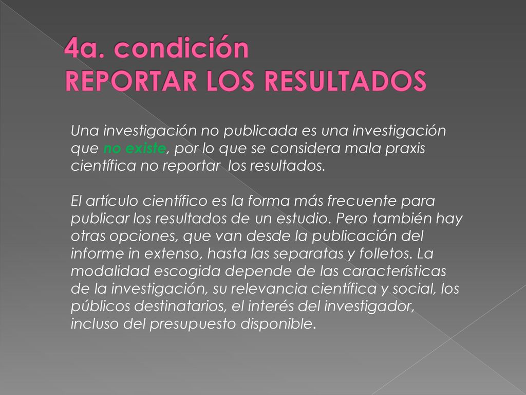 4a. condición REPORTAR LOS RESULTADOS