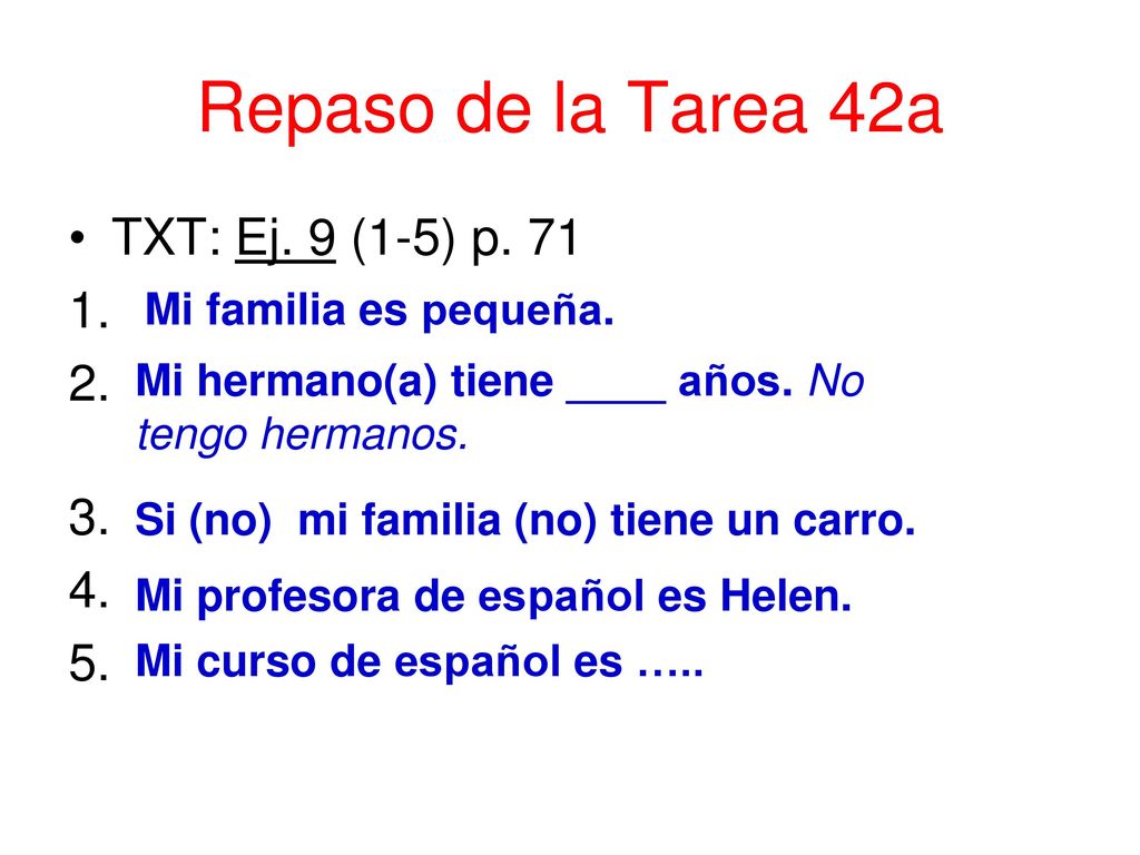 Repaso de la Tarea 42a TXT: Ej. 9 (1-5) p. 71
