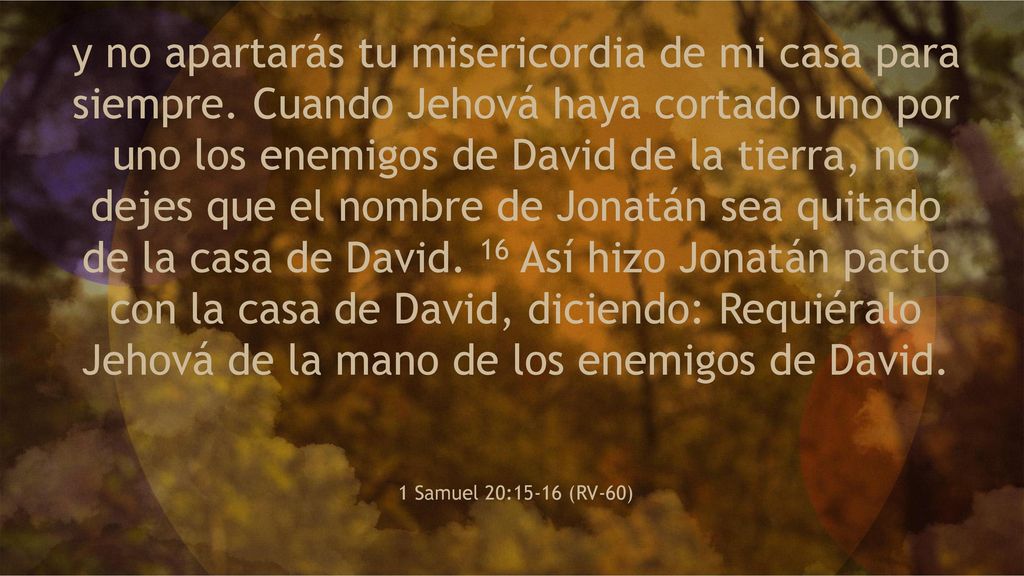 y no apartarás tu misericordia de mi casa para siempre