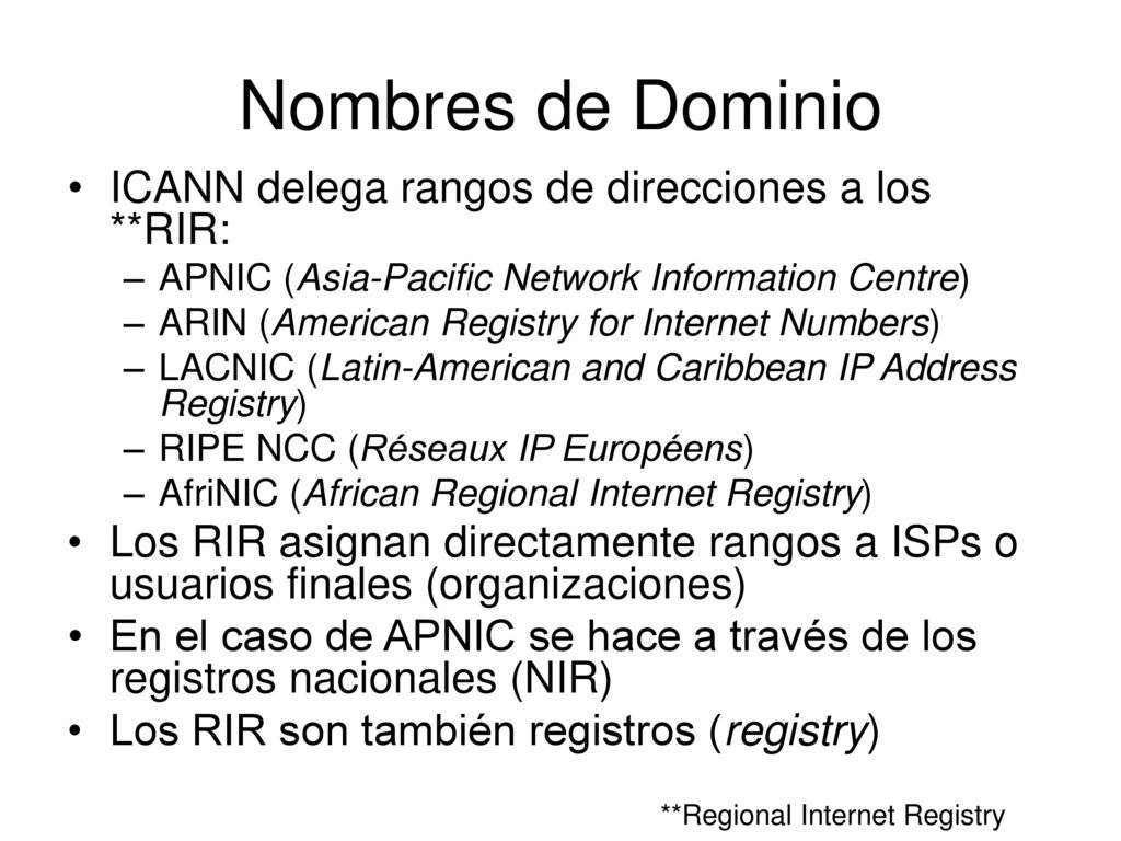 Nombres de Dominio ICANN delega rangos de direcciones a los **RIR: