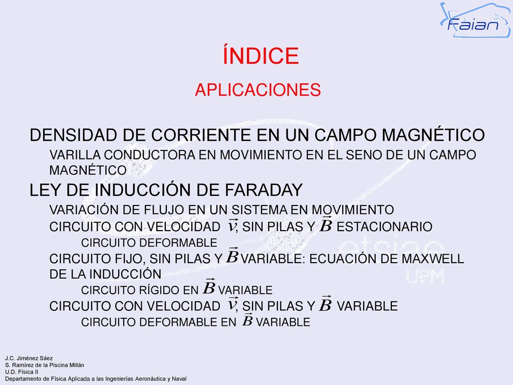 ÍNDICE APLICACIONES DENSIDAD DE CORRIENTE EN UN CAMPO MAGNÉTICO