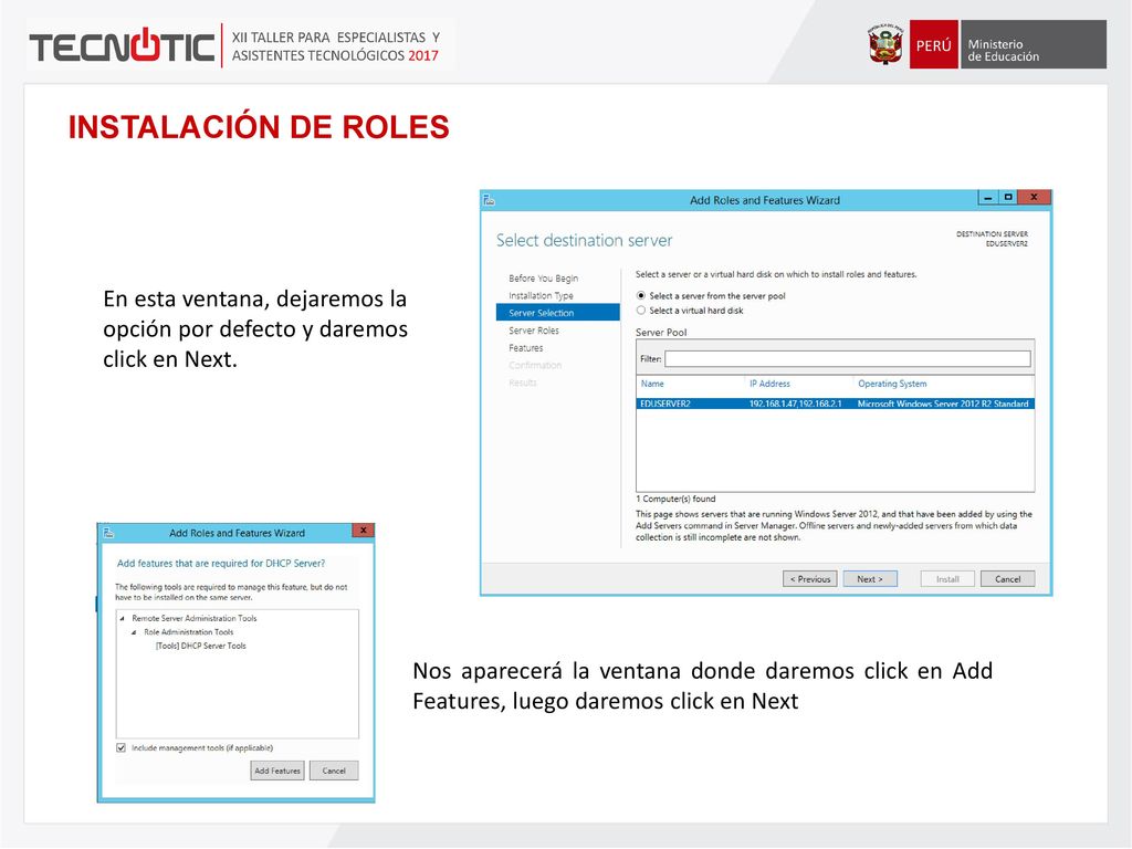 INSTALACIÓN DE ROLES En esta ventana, dejaremos la opción por defecto y daremos click en Next.