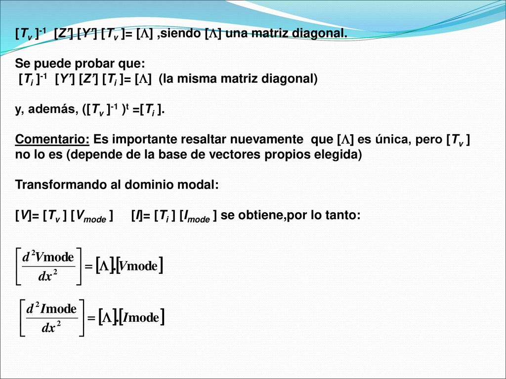 [Tv ]-1 [Z’] [Y’] [Tv ]= [] ,siendo [] una matriz diagonal.