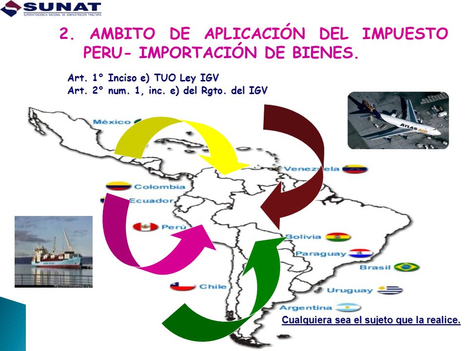 2. AMBITO DE APLICACIÓN DEL IMPUESTO PERU- IMPORTACIÓN DE BIENES.