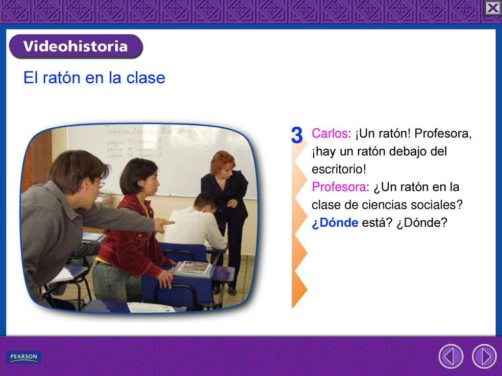3 El ratón en la clase Carlos: ¡Un ratón! Profesora,