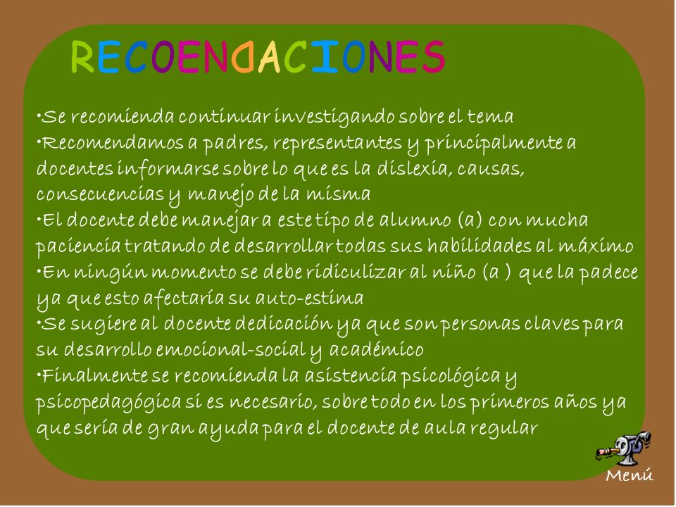 R E. C. O. E. N. D. A. C. I. O. N. E. S. Se recomienda continuar investigando sobre el tema.