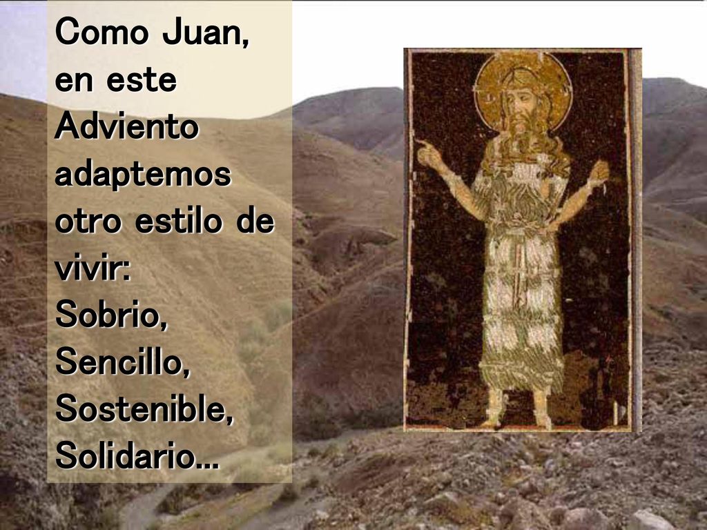 Como Juan, en este Adviento adaptemos otro estilo de vivir: