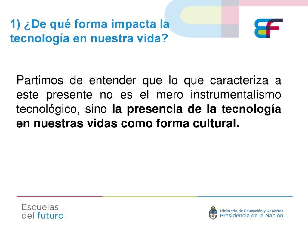 1) ¿De qué forma impacta la tecnología en nuestra vida