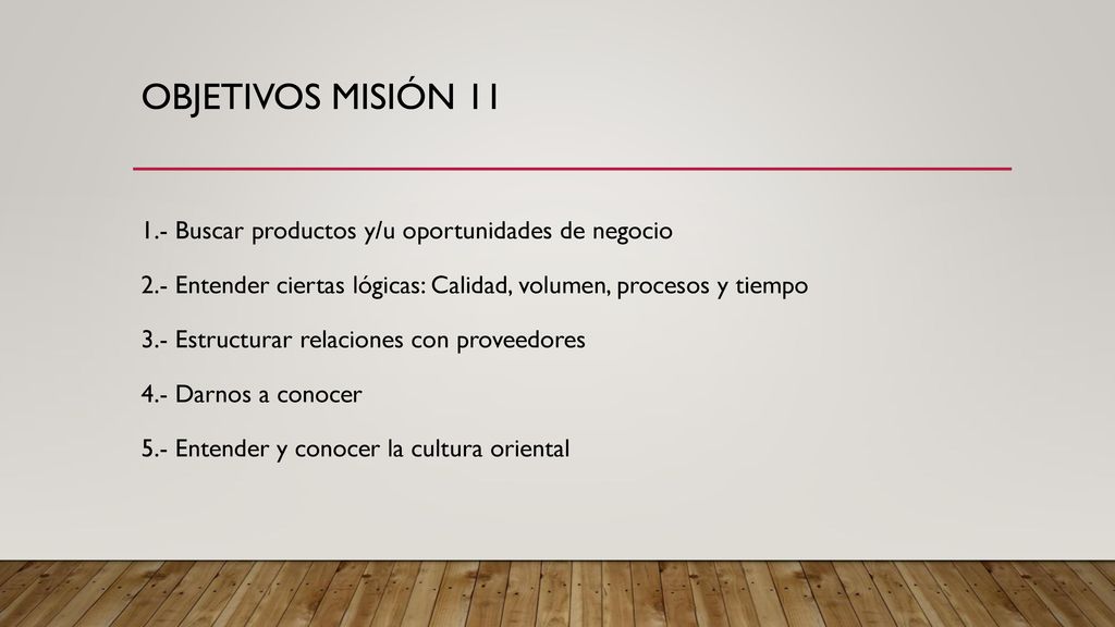 Objetivos Misión Buscar productos y/u oportunidades de negocio