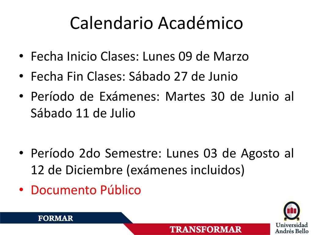 Calendario Académico Fecha Inicio Clases: Lunes 09 de Marzo