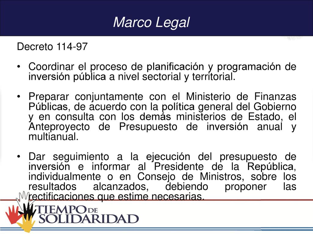 Marco Legal Decreto Coordinar el proceso de planificación y programación de inversión pública a nivel sectorial y territorial.