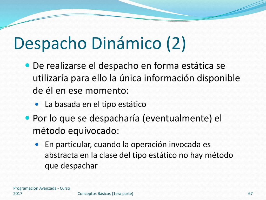 Despacho Dinámico (2) De realizarse el despacho en forma estática se utilizaría para ello la única información disponible de él en ese momento: