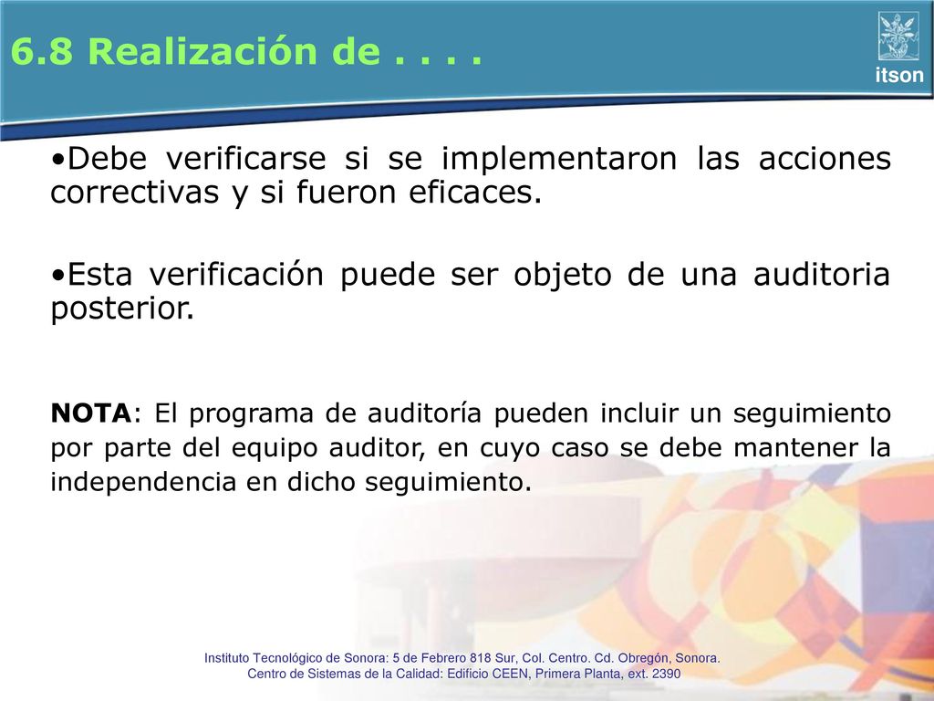 6.8 Realización de Debe verificarse si se implementaron las acciones correctivas y si fueron eficaces.