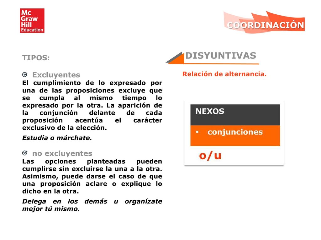 DISYUNTIVAS COORDINACIÓN TIPOS: Excluyentes no excluyentes