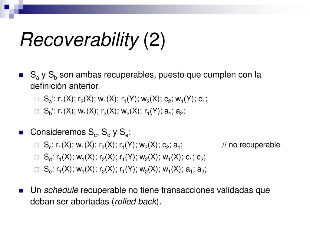 Recoverability (2) Sa y Sb son ambas recuperables, puesto que cumplen con la definición anterior.