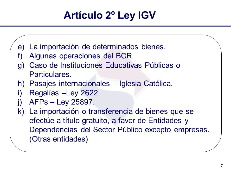 Artículo 2º Ley IGV La importación de determinados bienes.