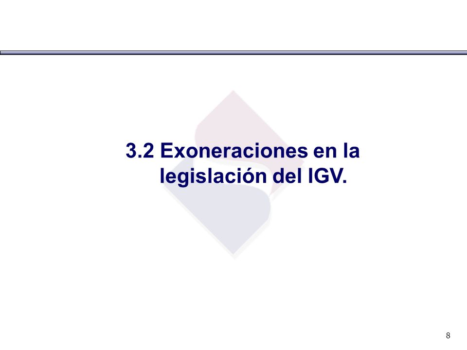 3.2 Exoneraciones en la legislación del IGV.