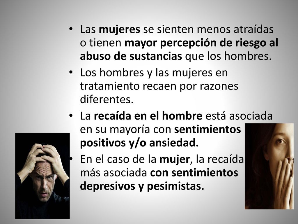 Las mujeres se sienten menos atraídas o tienen mayor percepción de riesgo al abuso de sustancias que los hombres.