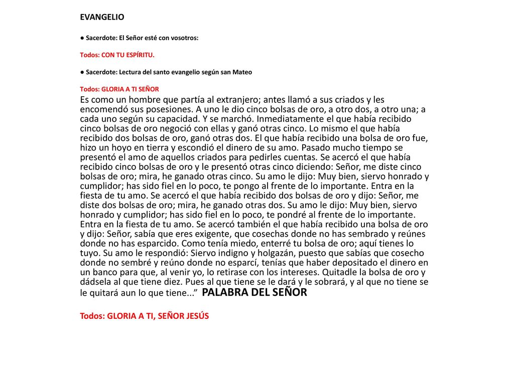 EVANGELIO ● Sacerdote: El Señor esté con vosotros: Todos: CON TU ESPÍRITU. ● Sacerdote: Lectura del santo evangelio según san Mateo.