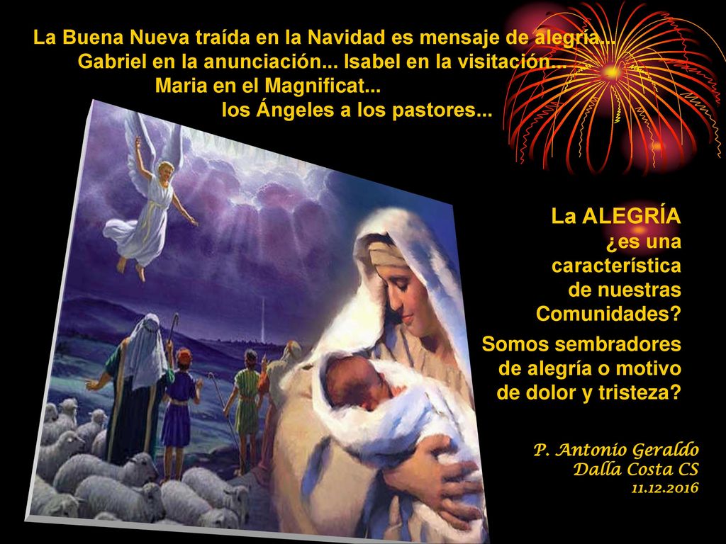 La Buena Nueva traída en la Navidad es mensaje de alegría...