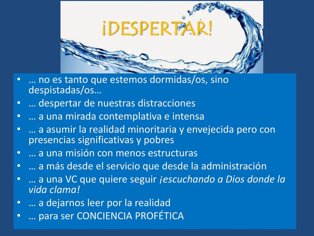 ¡DESPERTAR! … no es tanto que estemos dormidas/os, sino despistadas/os… … despertar de nuestras distracciones.