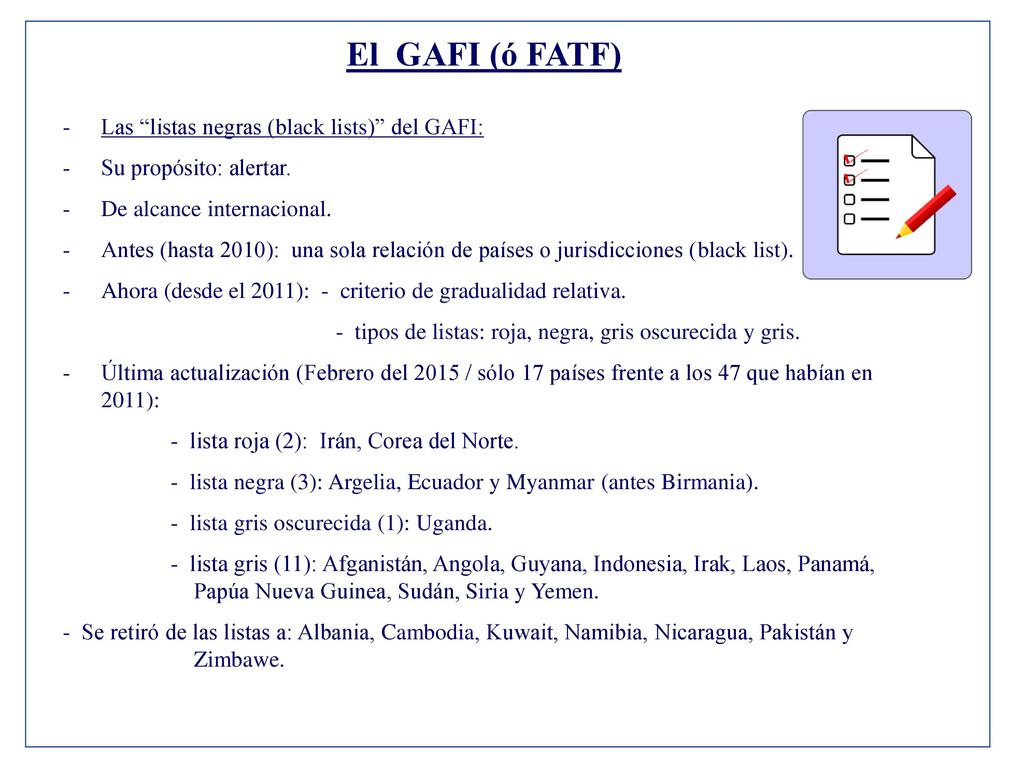 El GAFI (ó FATF) Las listas negras (black lists) del GAFI: