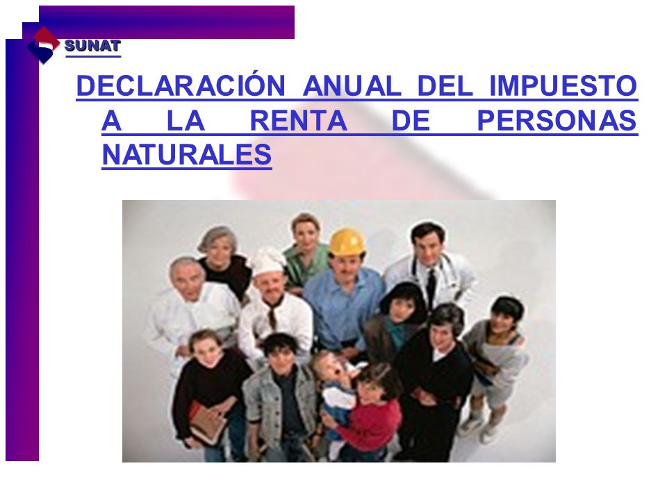 DECLARACIÓN ANUAL DEL IMPUESTO A LA RENTA DE PERSONAS NATURALES