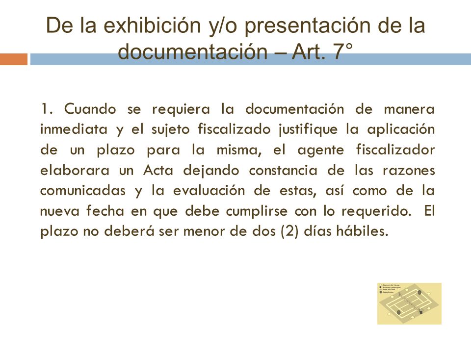 De la exhibición y/o presentación de la documentación – Art. 7°