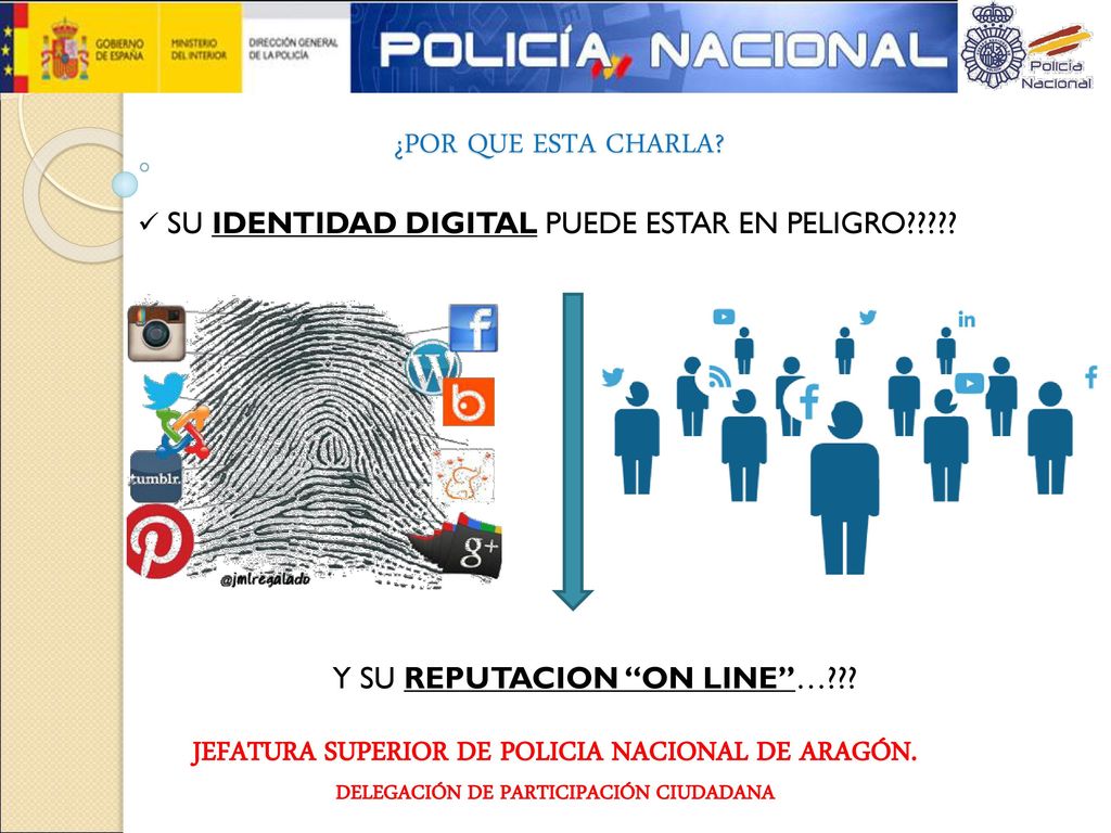 ¿POR QUE ESTA CHARLA JEFATURA SUPERIOR DE POLICIA NACIONAL DE ARAGÓN.