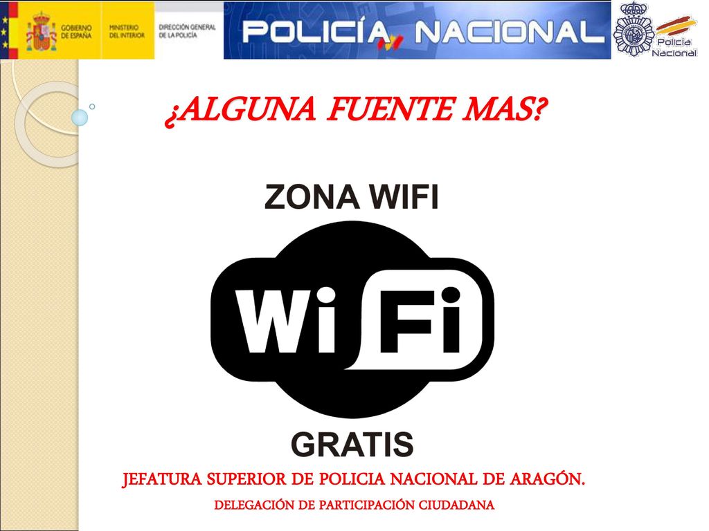 ¿ALGUNA FUENTE MAS JEFATURA SUPERIOR DE POLICIA NACIONAL DE ARAGÓN.