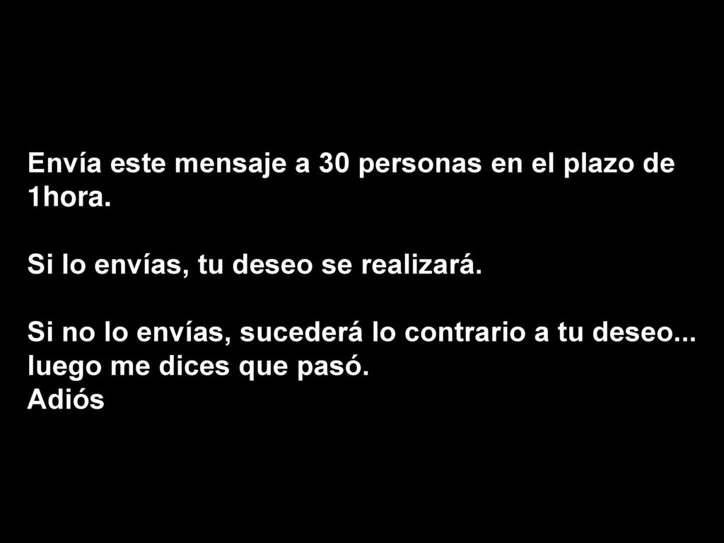 Envía este mensaje a 30 personas en el plazo de 1hora