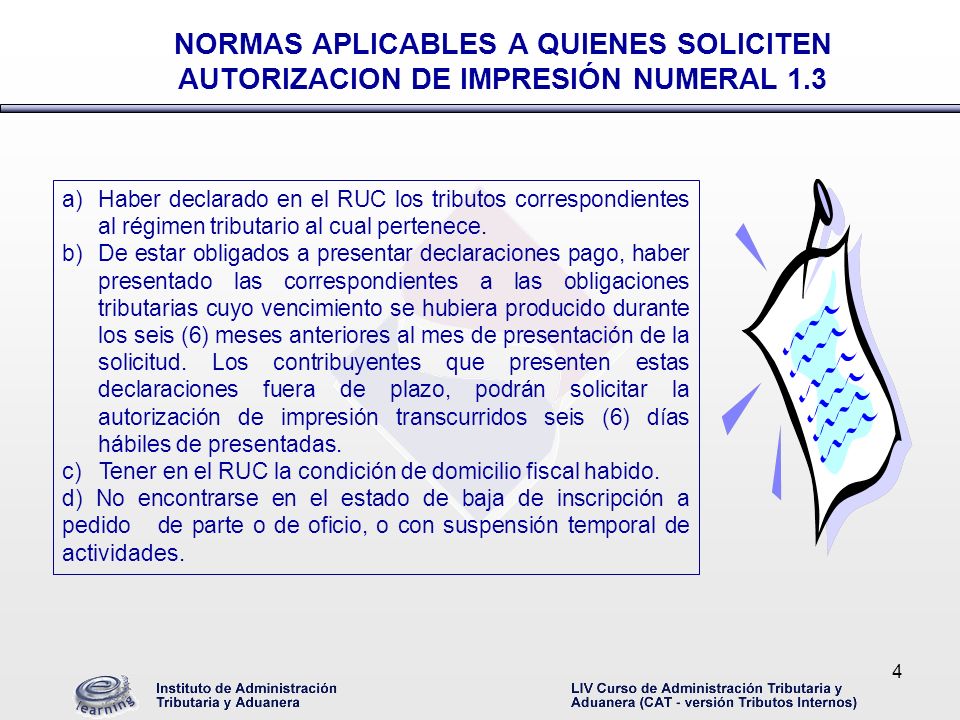 NORMAS APLICABLES A QUIENES SOLICITEN AUTORIZACION DE IMPRESIÓN NUMERAL 1.3