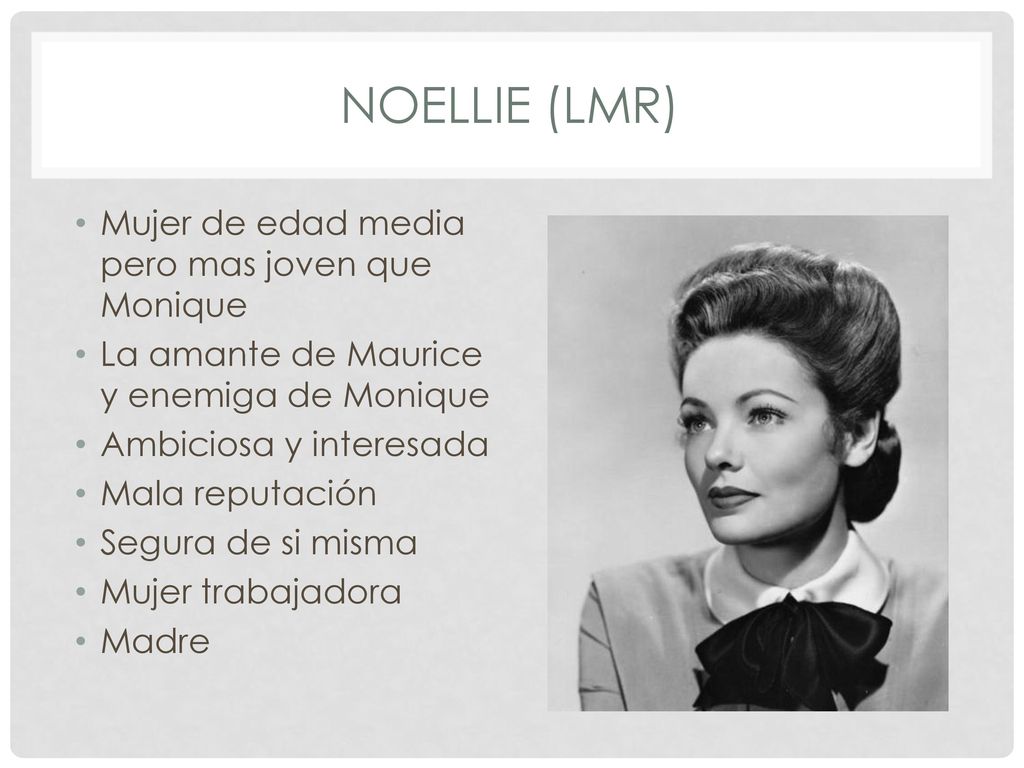 Noellie (lmr) Mujer de edad media pero mas joven que Monique
