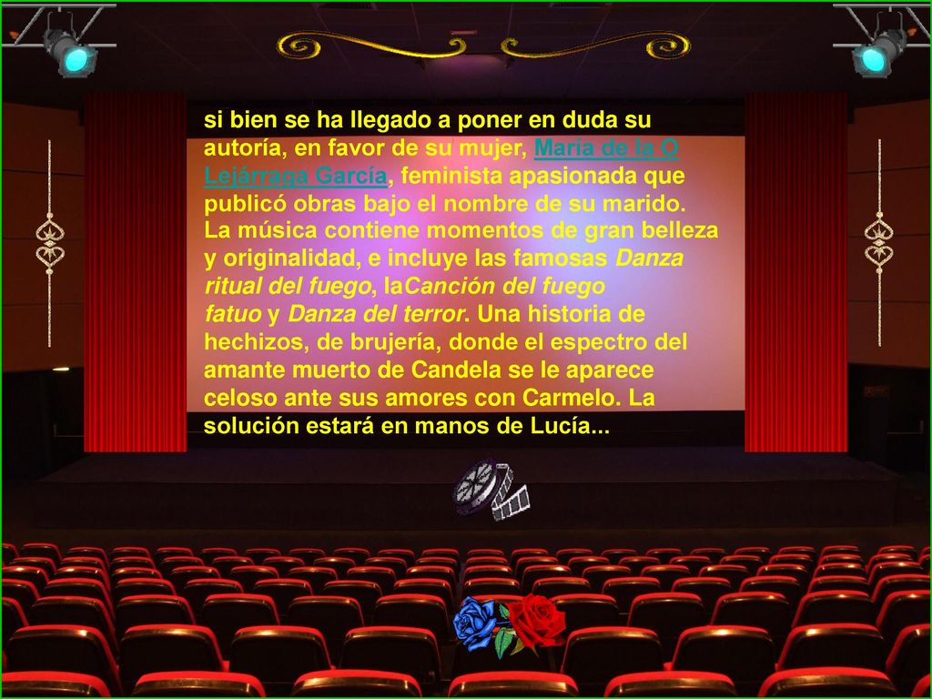 si bien se ha llegado a poner en duda su autoría, en favor de su mujer, María de la O Lejárraga García, feminista apasionada que publicó obras bajo el nombre de su marido.