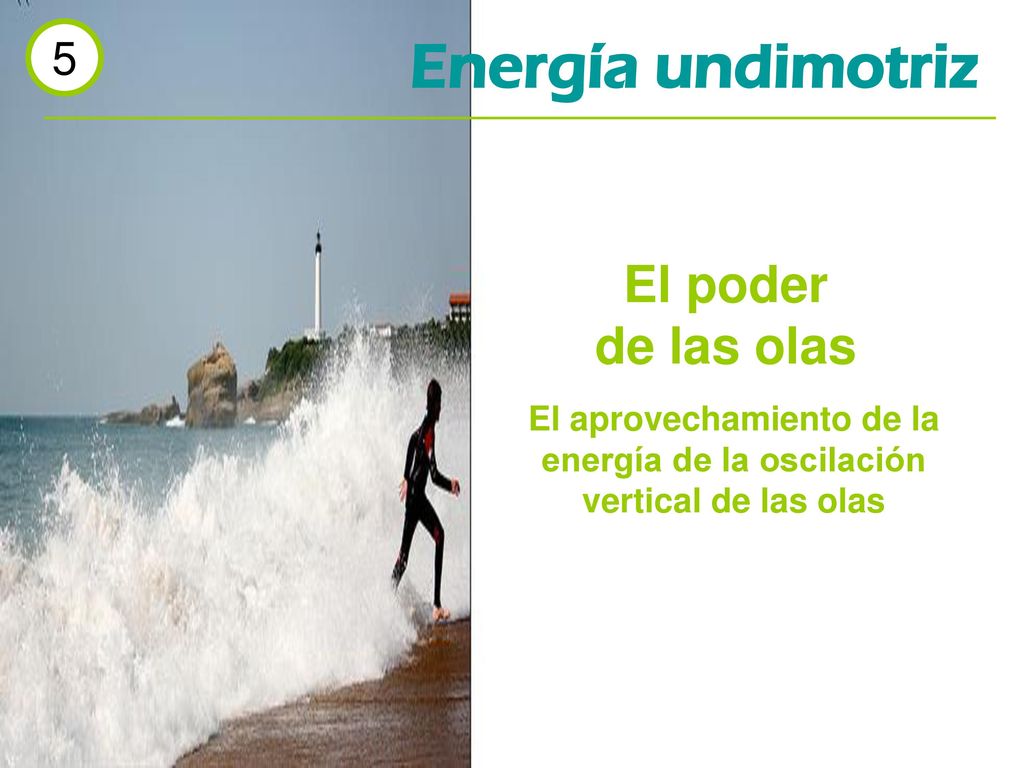 El aprovechamiento de la energía de la oscilación vertical de las olas